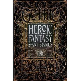 *Gothic Fantasy: Heroic Fantasy Anthology* / Flame Tree Press